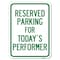 Signmission Parking Reserved for Todays Performer Heavy-Gauge Alum Rust Proof Parking, 18" x 24", A-1824-23377 A-1824-23377 - alternate 1